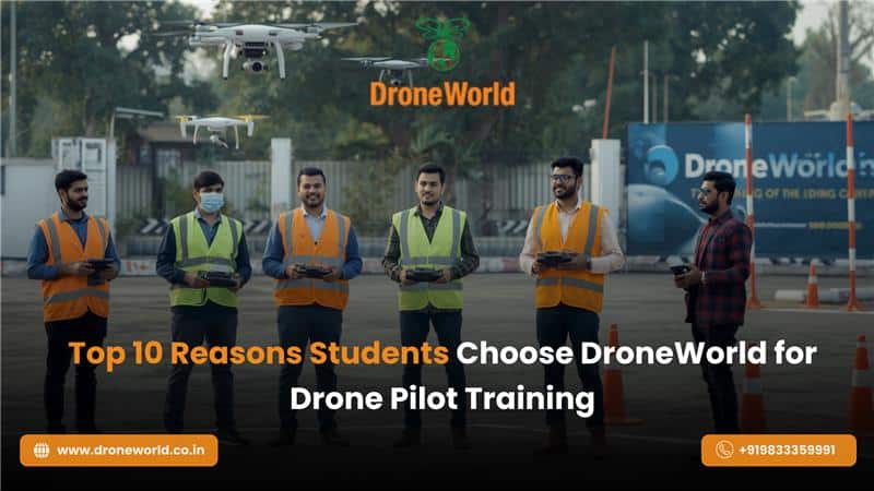 Top 10 Reasons Students Choose DroneWorld for Drone Pilot Training